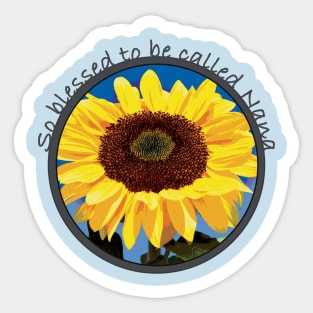 Blessed to be Nana Sunflower Sticker